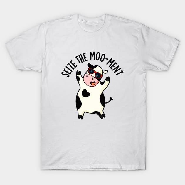 Seize The Mooment Funny Cow Pun T-Shirt by punnybone